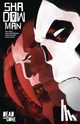 Diggle, Andy - Shadowman (2018) Volume 2: Dead and Gone