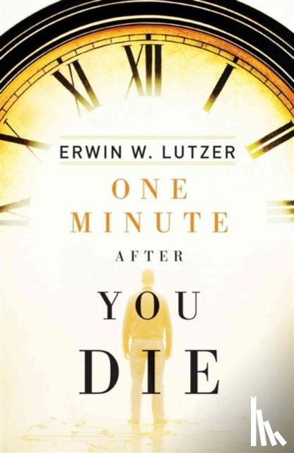 Lutzer, Erwin W. - One Minute After You Die (Pack of 25)