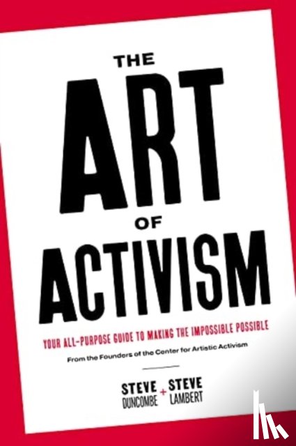 Duncombe, Stephen, Lambert, Steve - The Art of Activism