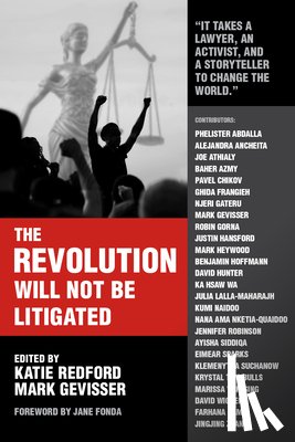  - The Revolution Will Not Be Litigated