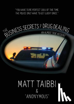 Taibbi, Matt, Harris, Reggie - The Business Secrets of Drug Dealing