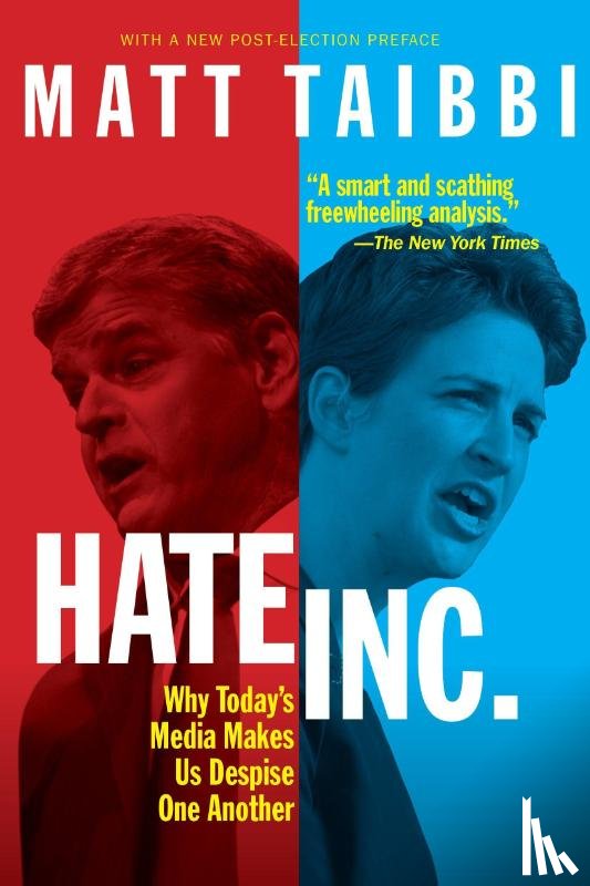 Taibbi, Matt - Hate, Inc.