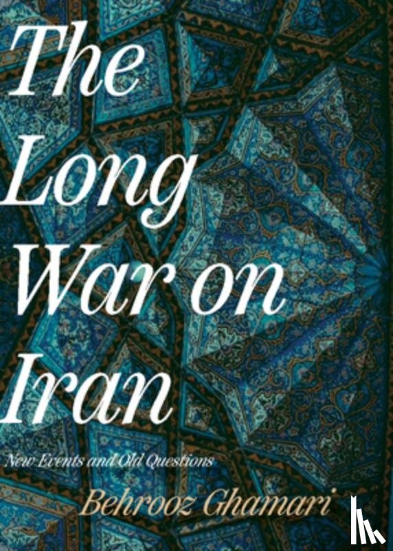 Ghamari, Behrooz - The Long War on Iran