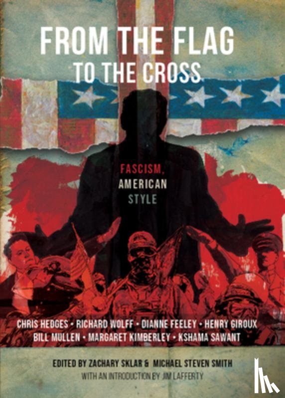 Sklar, Zachary - From the Flag to the Cross: Fascism American Style