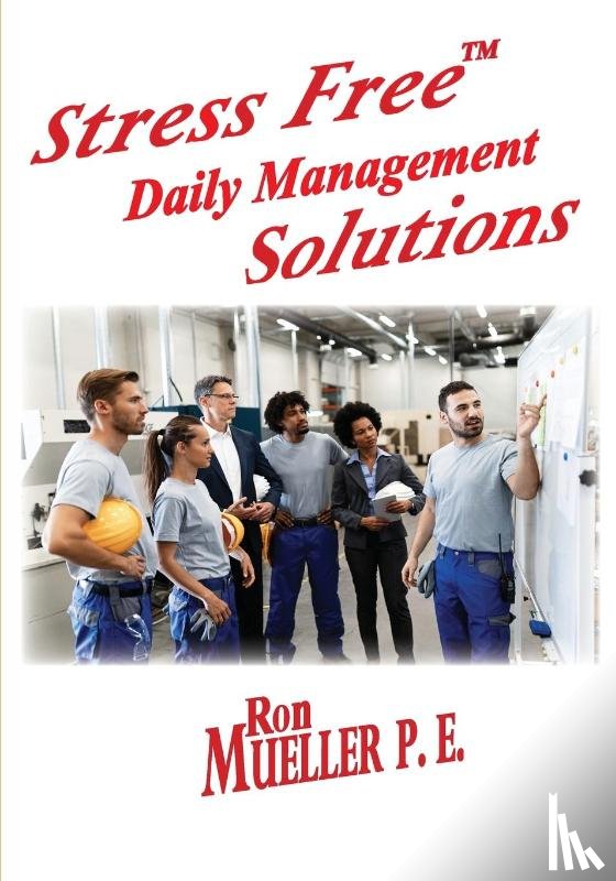 Mueller, Ron - Stress FreeTM Daily Management Solutions