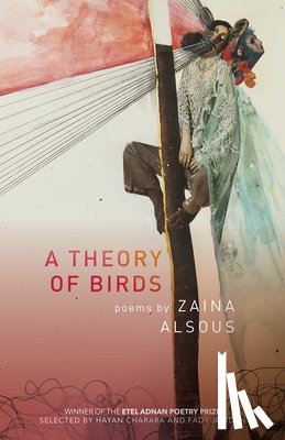 Alsous, Zaina - A Theory of Birds
