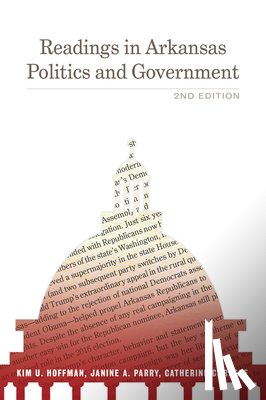 Hoffman, Kim U., Parry, Janine A., Reese, Catherine - Readings in Arkansas Politics and Government