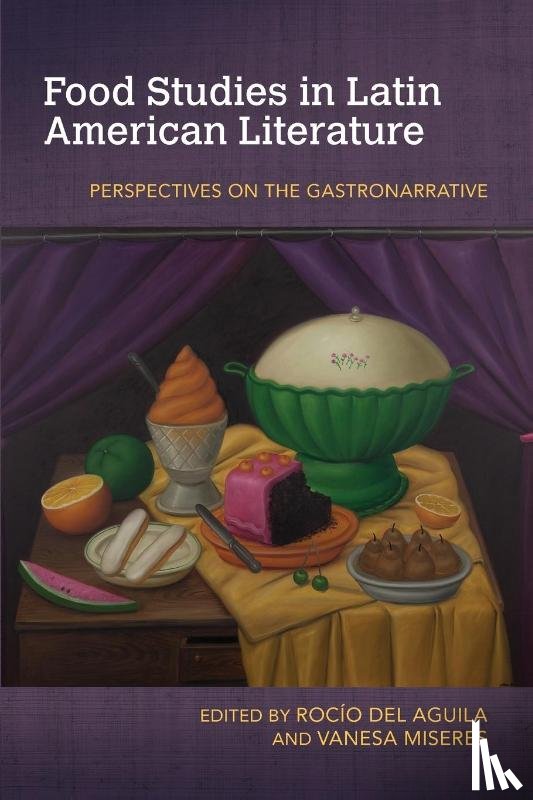  - Food Studies in Latin American Literature