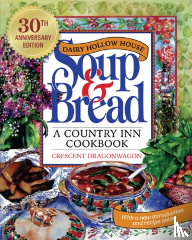 Dragonwagon, Crescent - Dairy Hollow House Soup & Bread
