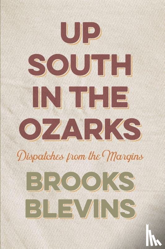 Blevins, Brooks - Up South in the Ozarks