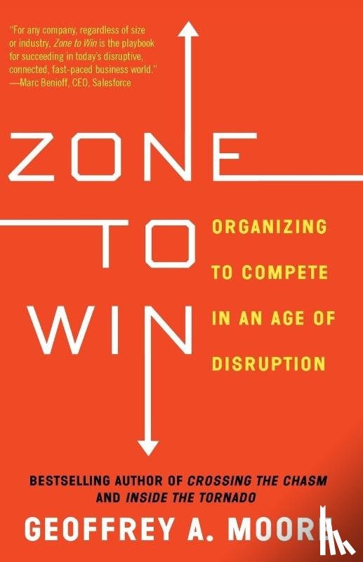 Moore, Geoffrey A. - Zone to Win