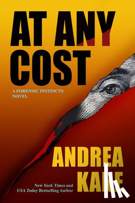 Kane, Andrea - At Any Cost: A Forensic Instincts Novel