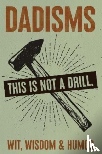 Press, Willow Creek - Dadisms