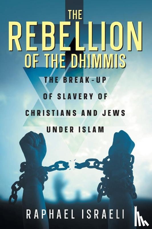Israeli, Raphael - The Rebellion of the Dhimmis