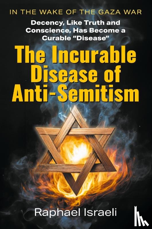 Israeli, Raphael - The Incurable Disease of Anti-Semitism