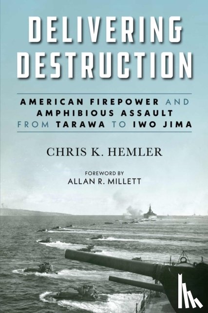 Hemler, Christopher Kyle, Millett, Allan R. - Delivering Destruction