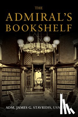Stavridis, James G. - The Admiral's Bookshelf