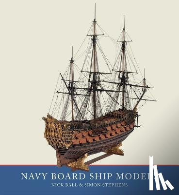 Stephens, Simon - NAVY BOARD SHIP MODELS