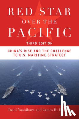 Yoshihara, Toshi, Holmes, James R. - Red Star Over the Pacific, Third Edition
