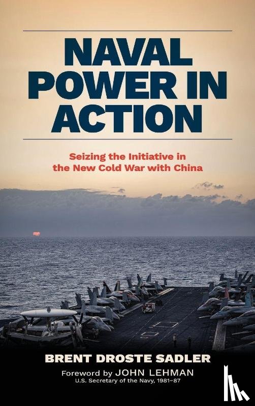 Sadler, Brent Droste - Naval Power in Action