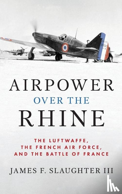 Slaughter, James F. - Airpower over the Rhine