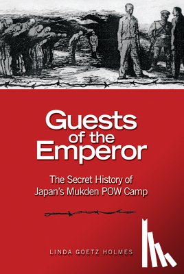 Holmes, Estate of Linda Goetz - Guests of the Emperor