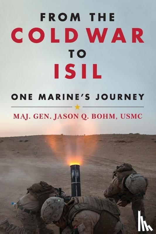 Bohm, Jason Quinton - From the Cold War to ISIL