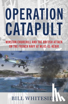 Whiteside, Bill - Operation Catapult