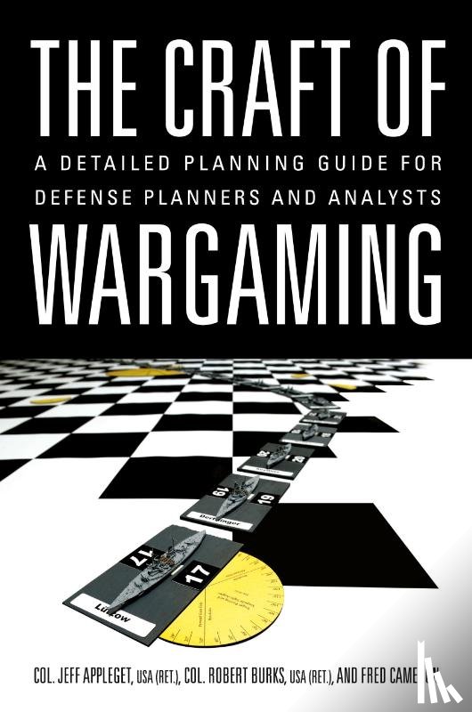 Appleget, Jeffrey, Burks, Robert, Cameron, Frederick - The Craft of Wargaming