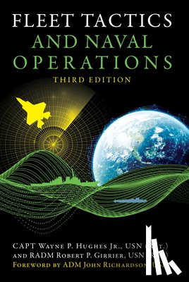 Hughes, Wayne P, Girrier, Robert P. - Fleet Tactics and Naval Operations, Third Edition