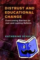 Schultz, Katherine - Distrust and Educational Change