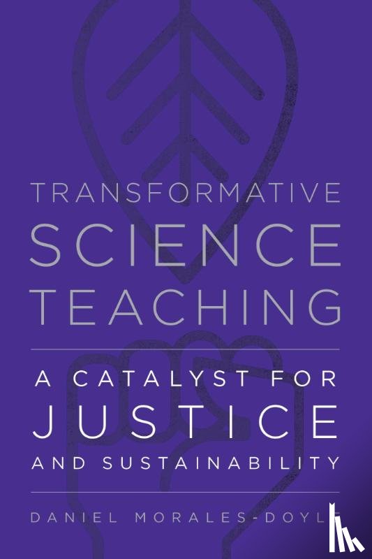 Morales-Doyle, Daniel - Transformative Science Teaching