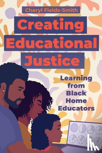 Fields-Smith, Cheryl - Creating Educational Justice