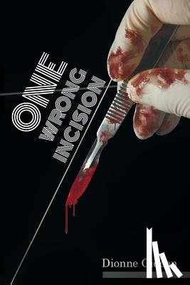 Gideon, Dionne - One Wrong Incision