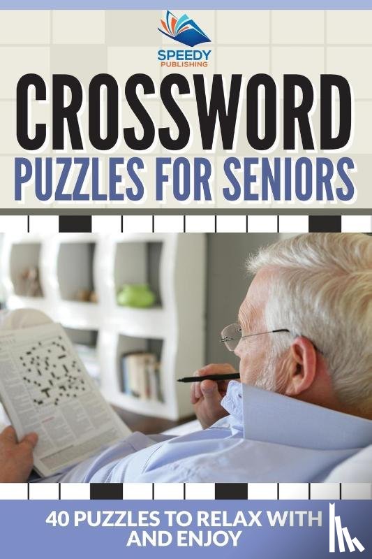 Speedy Publishing LLC - Crossword Puzzles For Seniors