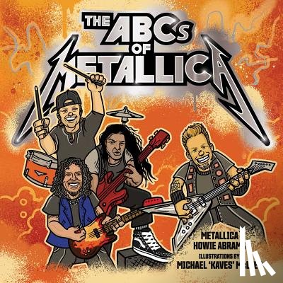 Metallica, Abrams, Howie - The ABCs of Metallica