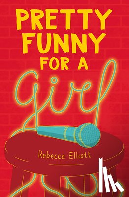 Elliott, Rebecca - PRETTY FUNNY FOR A GIRL