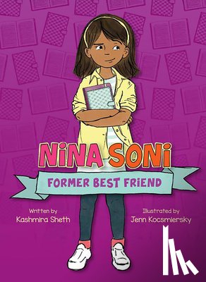 Sheth, Kashmira - Nina Soni, Former Best Friend