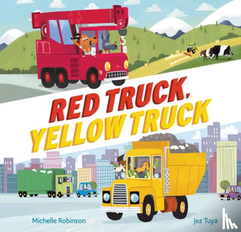 Robinson, Michelle - RED TRUCK YELLOW TRUCK
