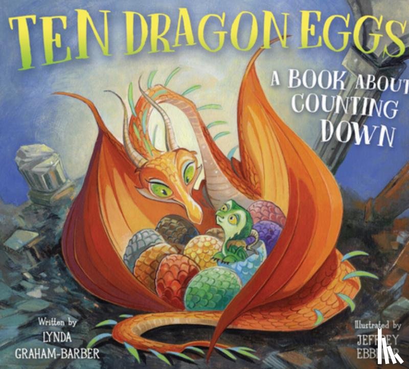 Graham-Barber, Lynda - Ten Dragon Eggs