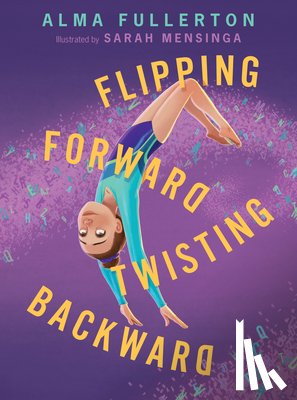 Fullerton, Alma - Flipping Forward Twisting Backward