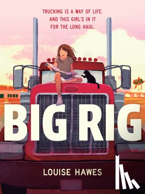 Hawes, Louise - Big Rig
