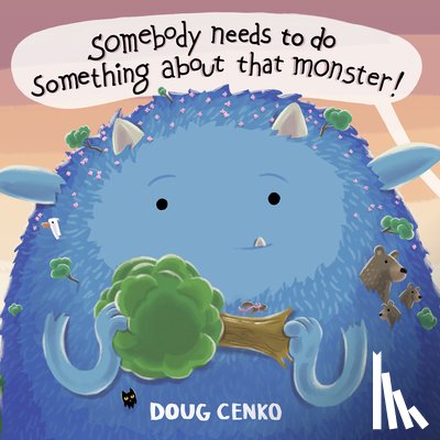 Cenko, Doug - Somebody Needs to Do Something About That Monster!
