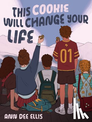 Ellis, Ann Dee - This Cookie Will Change Your Life