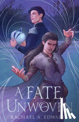 Edwards, Rachael A. - A Fate Unwoven