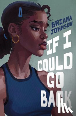 Johnson, Briana - If I Could Go Back