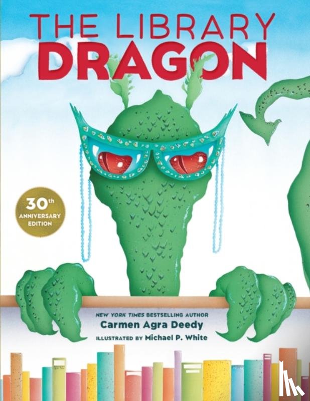 Deedy, Carmen Agra - The Library Dragon (30th Anniversary Edition)