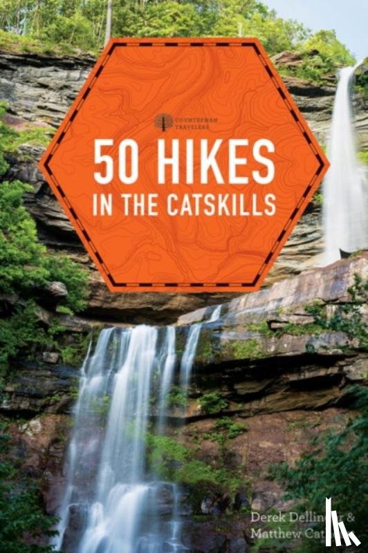 Dellinger, Derek, Cathcart, Matthew - 50 Hikes in the Catskills