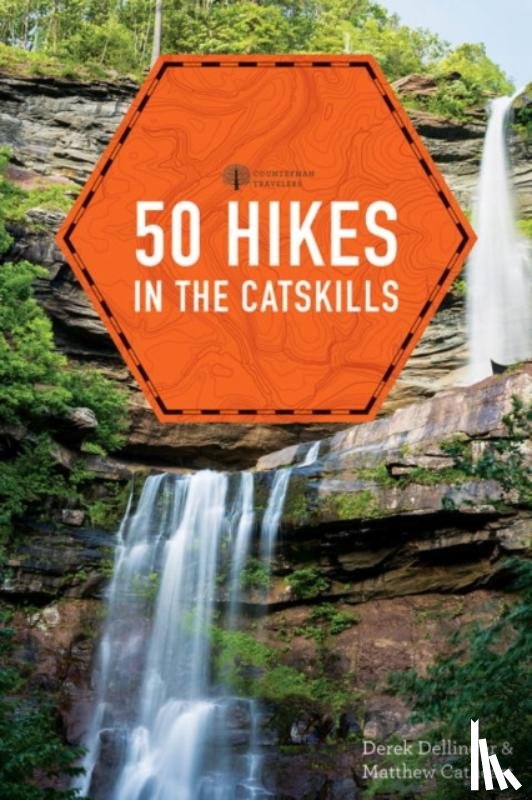 Derek Dellinger, Matthew Cathcart - 50 Hikes in the Catskills