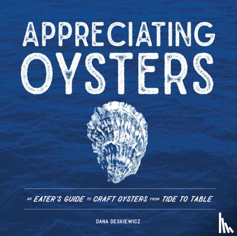 Deskiewicz, Dana - Appreciating Oysters